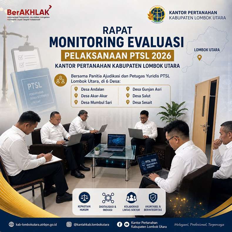 BPN Lombok Utara Evaluasi Pelaksanaan PTSL 2026 di Enam Desa