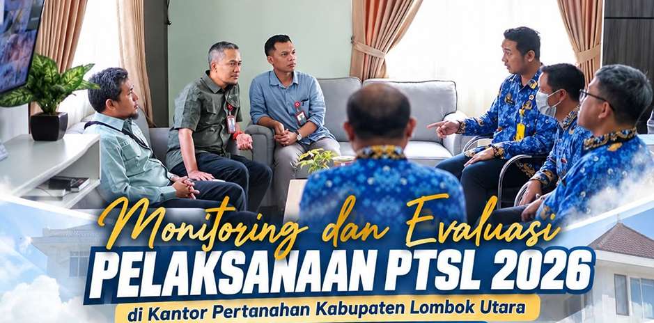 Kawal Kualitas PTSL 2026, BPN Lombok Utara Periksa Fisik Berkas Secara Menyeluruh